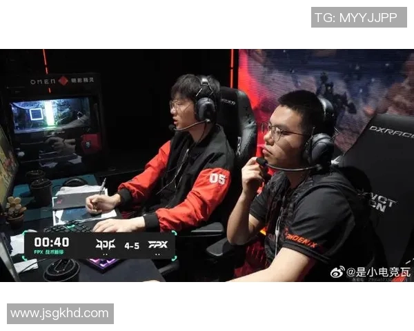 电竞比分热议FPX选手个人能力争议引发网友热烈讨论与分析